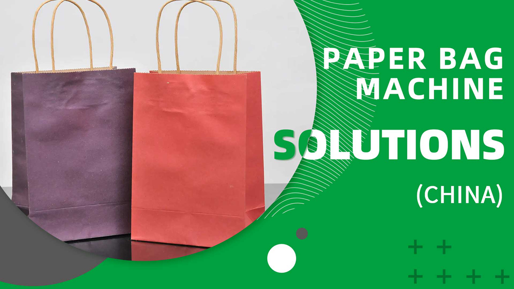 Solutions de machines à sacs en papier - Chine